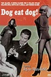 Dog Eat Dog (1964 film) - Alchetron, the free social encyclopedia