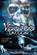 Voodoo lagoon (2006) | Horreur.net