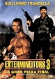 Extermineitors 3: La gran pelea final (1991) - Release info - IMDb