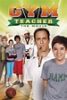 Gym Teacher: The Movie (2008) — The Movie Database (TMDB)