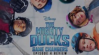 'The Mighty Ducks: Game Changers': Episode 4 Review - Disney Plus Informer