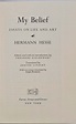 MY BELIEF: Essays on Life and Art | Hermann Hesse | 1st Edition