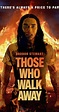 Those Who Walk Away (2022) - Those Who Walk Away (2022) - User Reviews ...