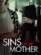 Sins of the Mother - Where to Watch and Stream - TV Guide