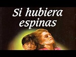 Si hubiera espinas (Trailer Latino) - YouTube