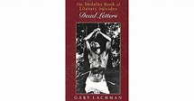 The Dedalus Book of Literary Suicides: Dead Letters by Gary Lachman