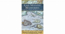 Lake Monster Mysteries: Investigating the World's Most Elusive ...