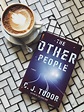 Book Preview: THE OTHER PEOPLE by C.J. Tudor — Crime by the Book