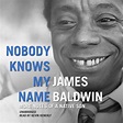 Nobody Knows My Name Audiobook, written by James Baldwin | Downpour.com