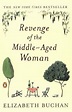 Revenge of the Middle-Aged Woman: A Novel by Elizabeth Buchan ...