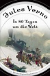 Jules Verne : In 80 Tagen um die Welt | Dieter Wunderlich: Buchtipps ...