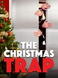 The Christmas Trap - Where to Watch and Stream - TV Guide