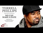 Terrell Phillips We Can Make A Date - Single Promo Vid - YouTube