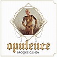 Brooke Candy – Opulence Lyrics | Genius Lyrics
