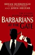 Barbarians At The Gate by Bryan Burrough - Penguin Books Australia