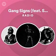 Gang Signs (feat. ScHoolboy Q) Radio - playlist by Spotify | Spotify