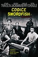 Download Codice: Swordfish (2001) 1080p H265 DTS Ita Eng Sub Ita ...