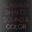 Sound & Color Deluxe Reissue - Alabama Shakes