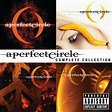 Complete Collection, A Perfect Circle - Qobuz