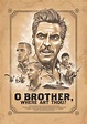 O Brother, Where Art Thou? | Theusher | PosterSpy