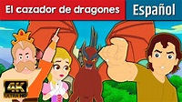 El cazador de dragones - Cuentos Infantiles | Cuentos de Hadas ...