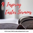 Easter Sermon Preparation: 9 Inspiring Easter Sermons ...