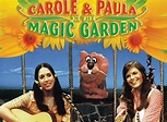 Carole & Paula in the Magic Garden Season 1 Episodes List - Next Episode