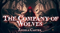 Angela Carter's The Company of Wolves - YouTube