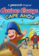 Curious George: Cape Ahoy - watch streaming online