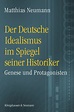 Der Deutsche Idealismus im Spiegel seiner Historiker – Genese und ...