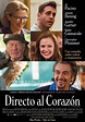 Reparto de la película Directo al corazón : directores, actores e ...