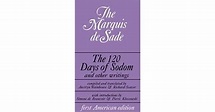 The 120 Days of Sodom and Other Writings by Marquis de Sade