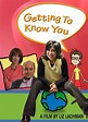 Getting to Know You تنزيل فيلم كامل عبر الإنترنت بترجمة عربية 2005