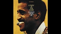 Lonely Is The Name - Sammy Davis Jr. - YouTube