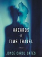 “Hazards of Time Travel”, nuevo libro de Joyce Carol Oates - Crisol FM