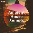 Sample Magic Ambient House Sounds sample pack