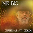 Stream Christmas With Dickens (2021 Mix) by Mr Big | Listen online for ...