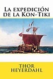 Libro La Expedicion de la Kon-Tiki, Thor Heyerdahl, ISBN 9781537684628 ...
