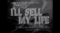 I'll Sell My Life (1941) - YouTube
