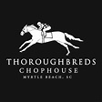Thoroughbreds Chophouse & Seafood Grille | Myrtle Beach, SC 29572:4008