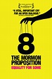8: The Mormon Proposition Pictures - Rotten Tomatoes
