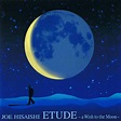 ETUDE ~a Wish to the Moon~[CD] - 久石 譲 - UNIVERSAL MUSIC JAPAN