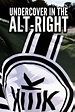 Undercover in the Alt-Right (2018) - Posters — The Movie Database (TMDB)