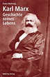 Karl Marx: Geschichte seines Lebens eBook : Mehring, Franz: Amazon.de ...