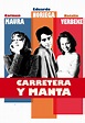 CARRETERA Y MANTA ~ filmart