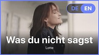 LOTTE - Was du nicht sagst (Lyrics / Songtext German & English) - YouTube