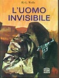 L' uomo invisibile - Herbert G. Wells - Libro Usato - Ugo Mursia ...