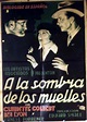 "A LA SOMBRA DE LOS MUELLES" MOVIE POSTER - "I COVER THE WATERFRONT ...