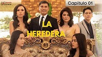 La Heredera - Capítulo 1 - YouTube