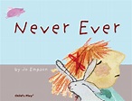 Never Ever, ISBN: 9781846435515 - available from Nationwide Book Distributors Ltd NZ.